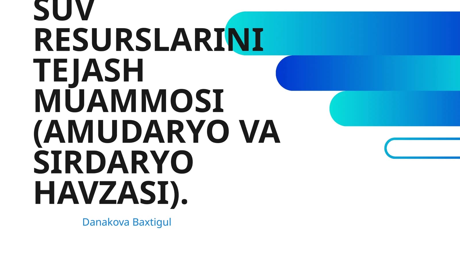 SUV RESURSLARINI TEJASH MUAMMOSI (AMUDARYO VA SIRDARYO HAVZASI)