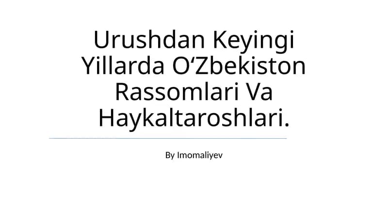 Urushdan Keyingi Yillarda O'zbekiston Rassomlari Va Haykaltaroshlari