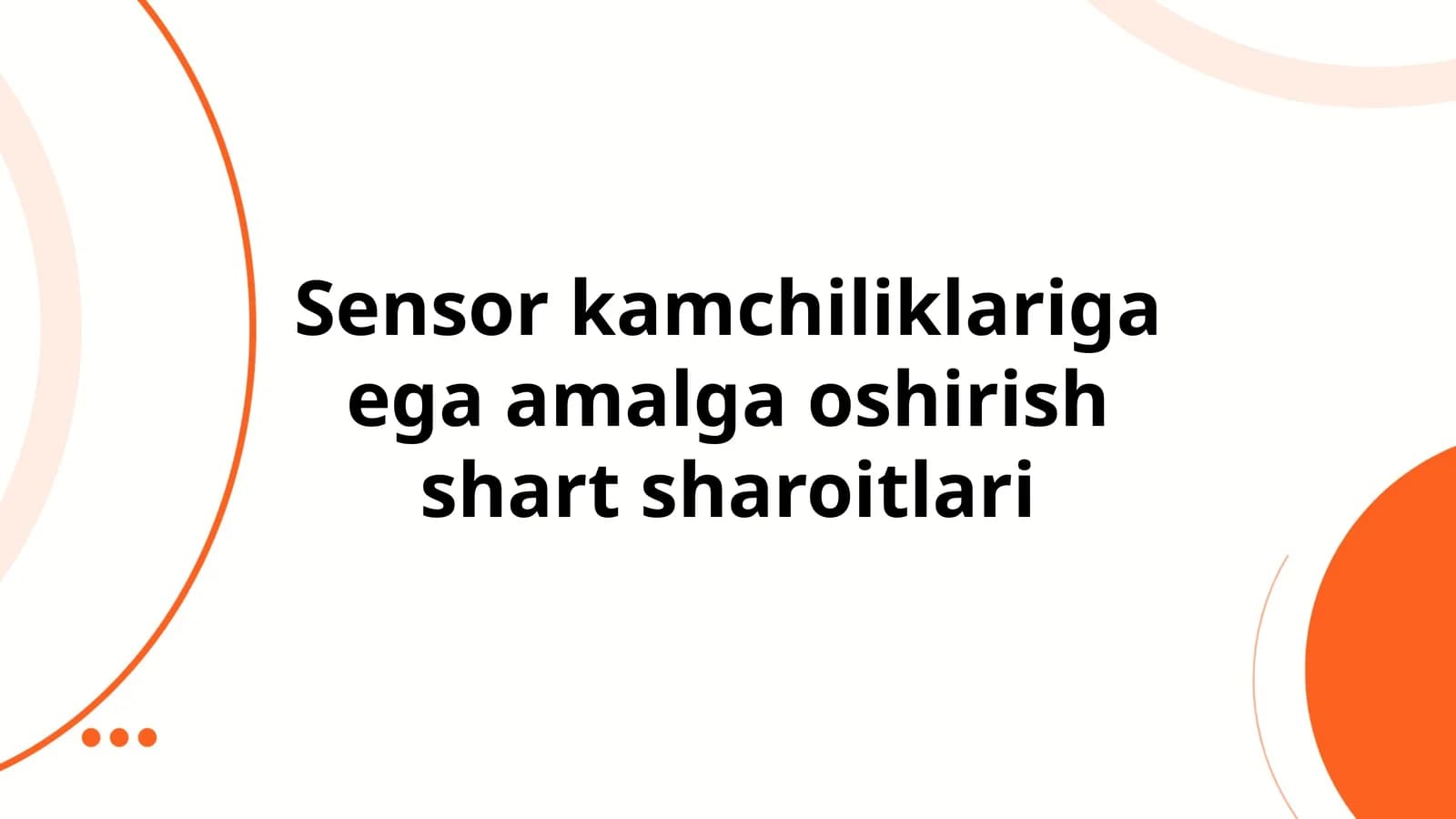 Sensor kamchiliklariga ega amalga oshirish shart sharoitlari