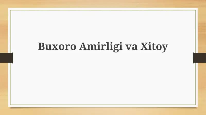 Buxoro amirligi va Xitoy: Tarixiy aloqalar va siyosiy munosabatlar