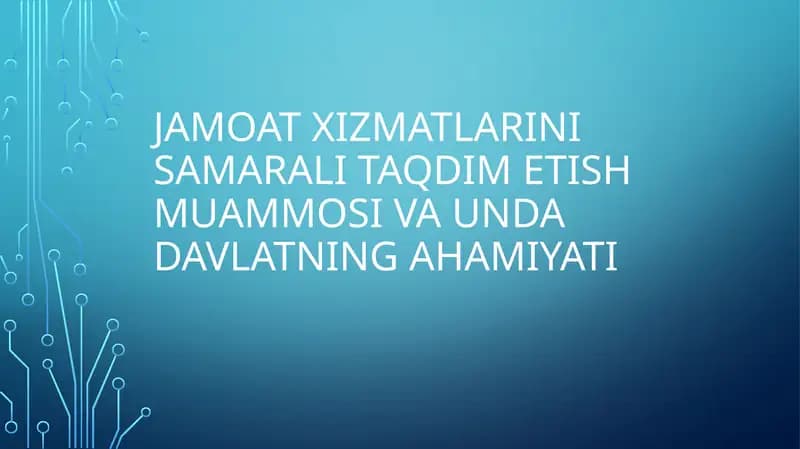 Jamoatxizmatlarini samarali taqdim etish muammosi va undagi davlatning ahamiyati