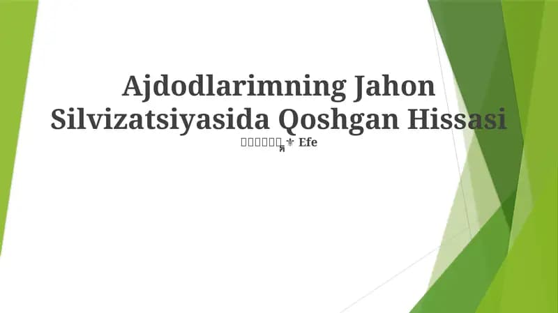 Ajdodlarimning Jahon Silvizatsiyasida Qoshgan Hissasi