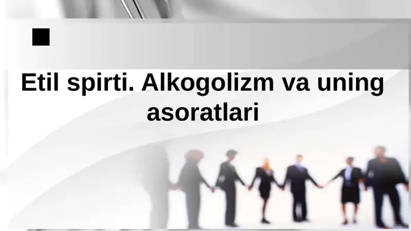 Etil Spirti. Alkogolizm va uning asoratlari
