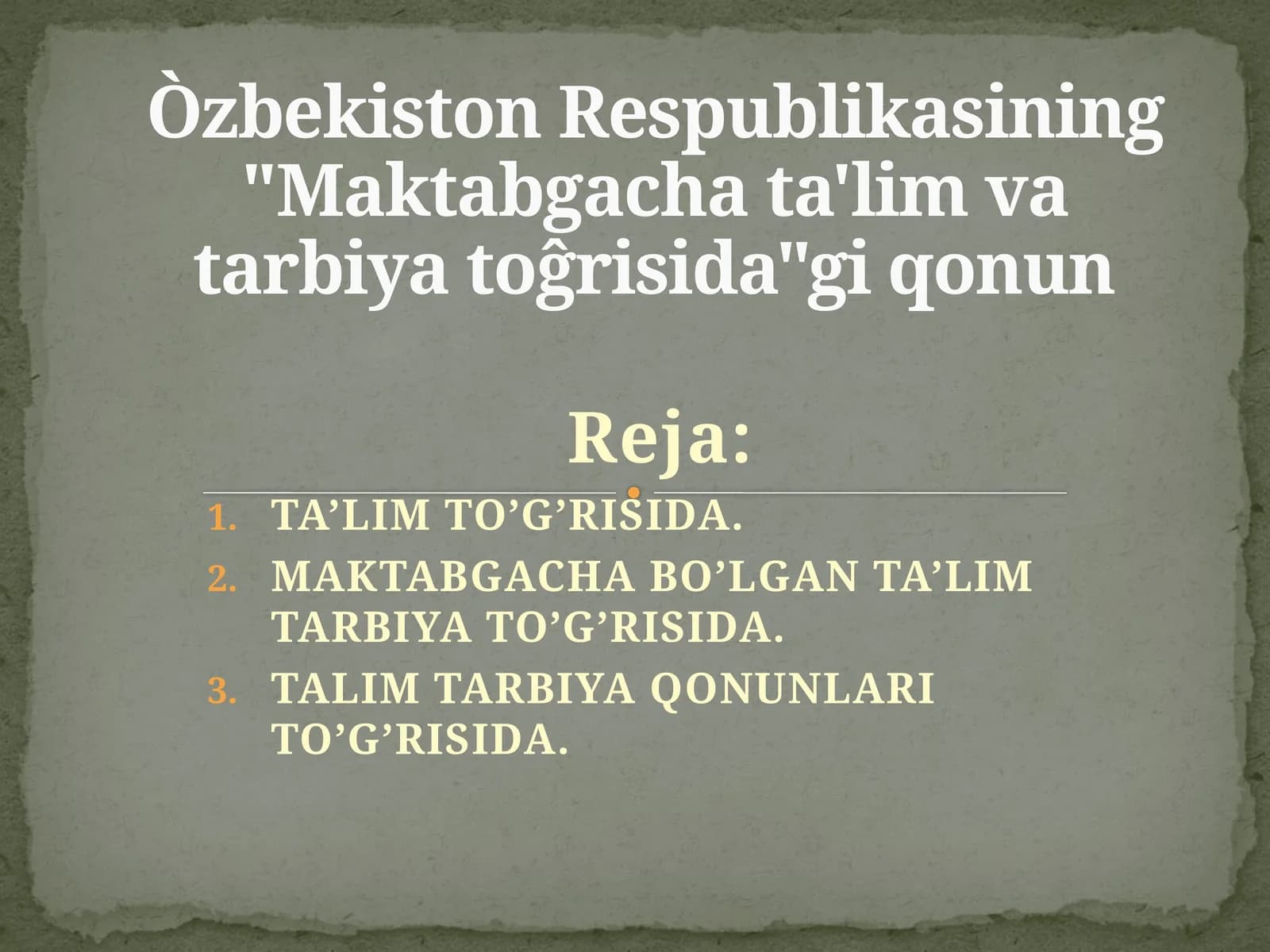 O'zbekiston Respublikasining "Maktabgacha ta'lim va tarbiya toĝrisida"gi qonun
