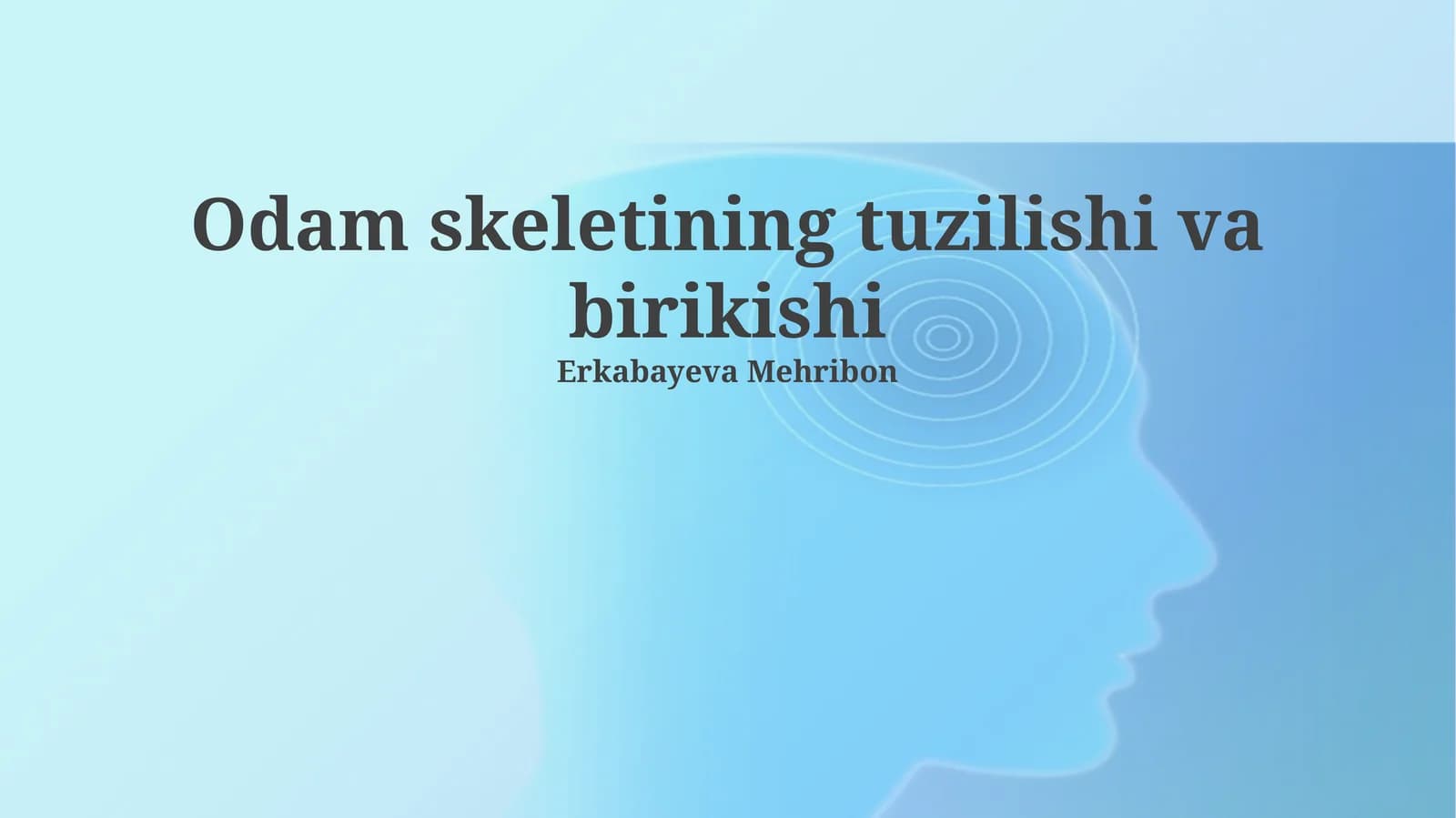Odam skeletining tuzilishi va birikishi
