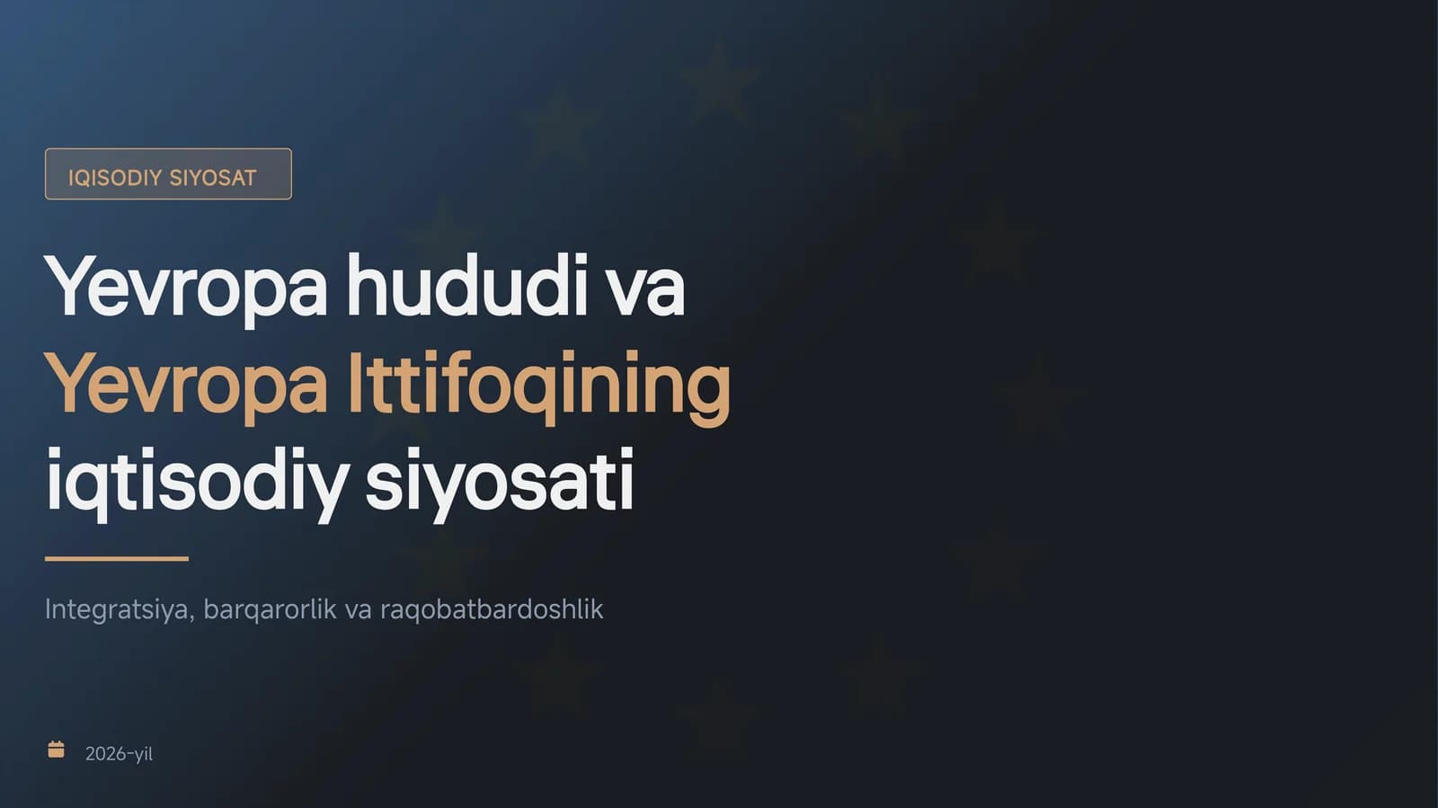 Yevropa hududi va Yevropa Ittifoqining iqtisodiy siyosati