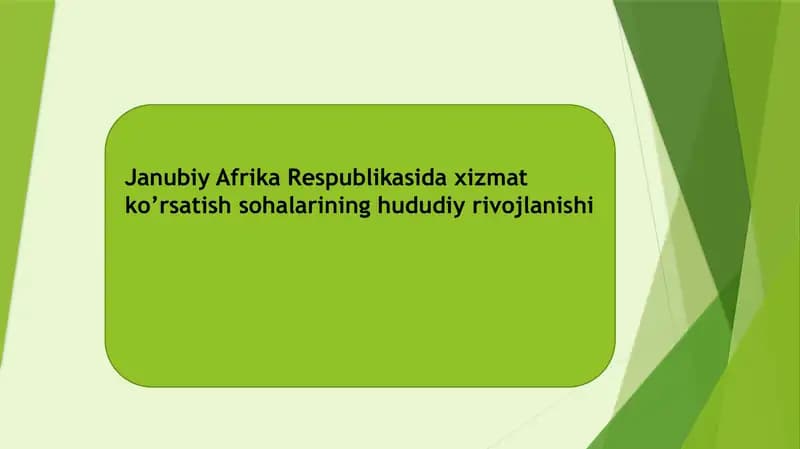 Janubiy Afrika Respublikasida xizmat ko’rsatish sohalarining hududiy rivojlanishi. Taqdimot.