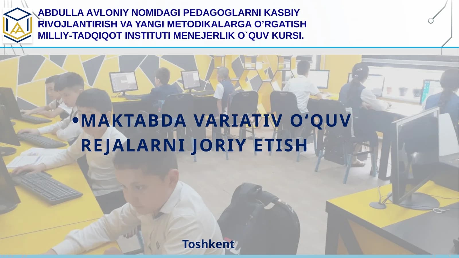 MAKTABDA VARIATIV O‘QUV REJALARNI JORIY ETISH
