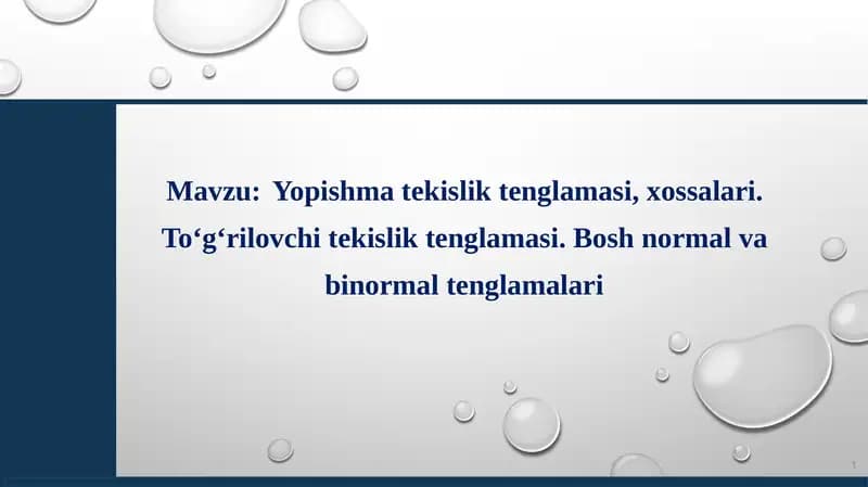 Yopishma tekislik tenglamasi, xossalari. To‘g‘rilovchi tekislik tenglamasi. Bosh normal va binormal tenglamalari