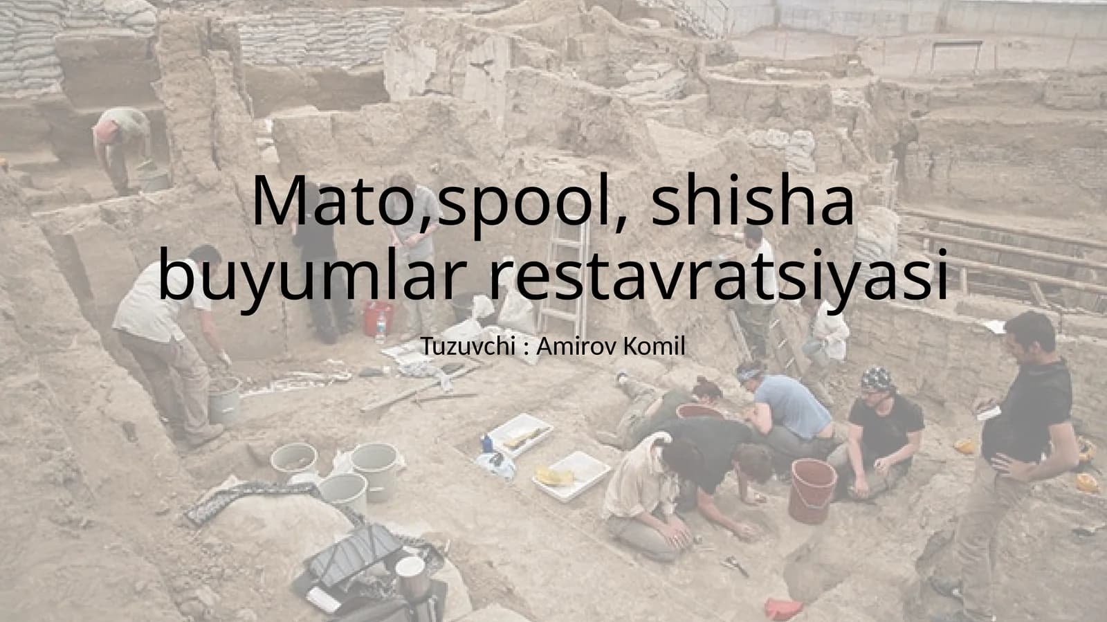 Matobuyumlar va ularning restavratsiyasi