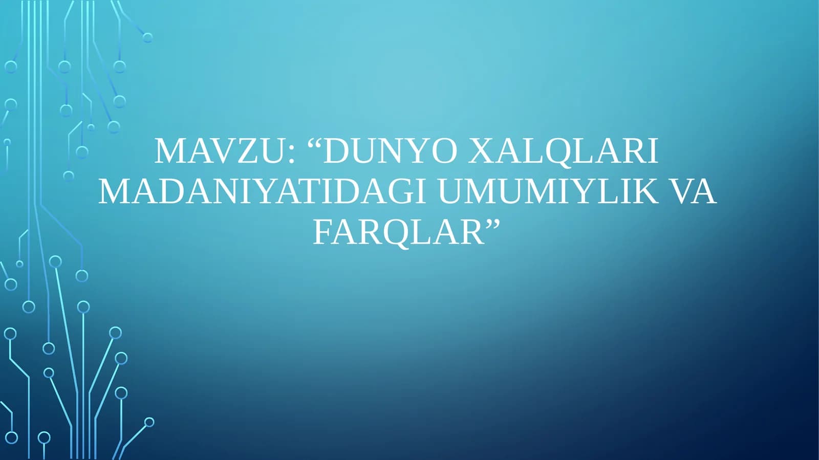 “Dunyo xalqlari madaniyatidagi umumiylik va farqlar” krossvord