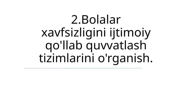 Bolalar xavfsizligini ijtimoiy qo'llab quvvatlash tizimlarini o'rganish