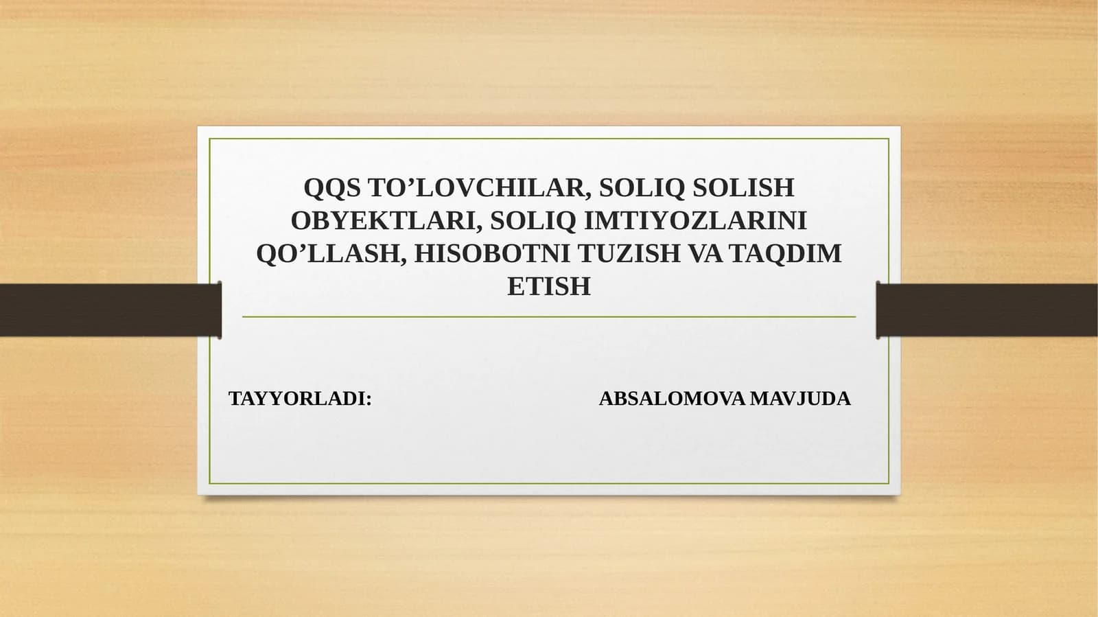 QQS TO’LOVCHILAR, SOLIQ SOLISH OBYEKTLARI, SOLIQ IMTIYOZLARINI QO’LLASH, HISOBOTNI TUZISH VA TAQDIM ETISH