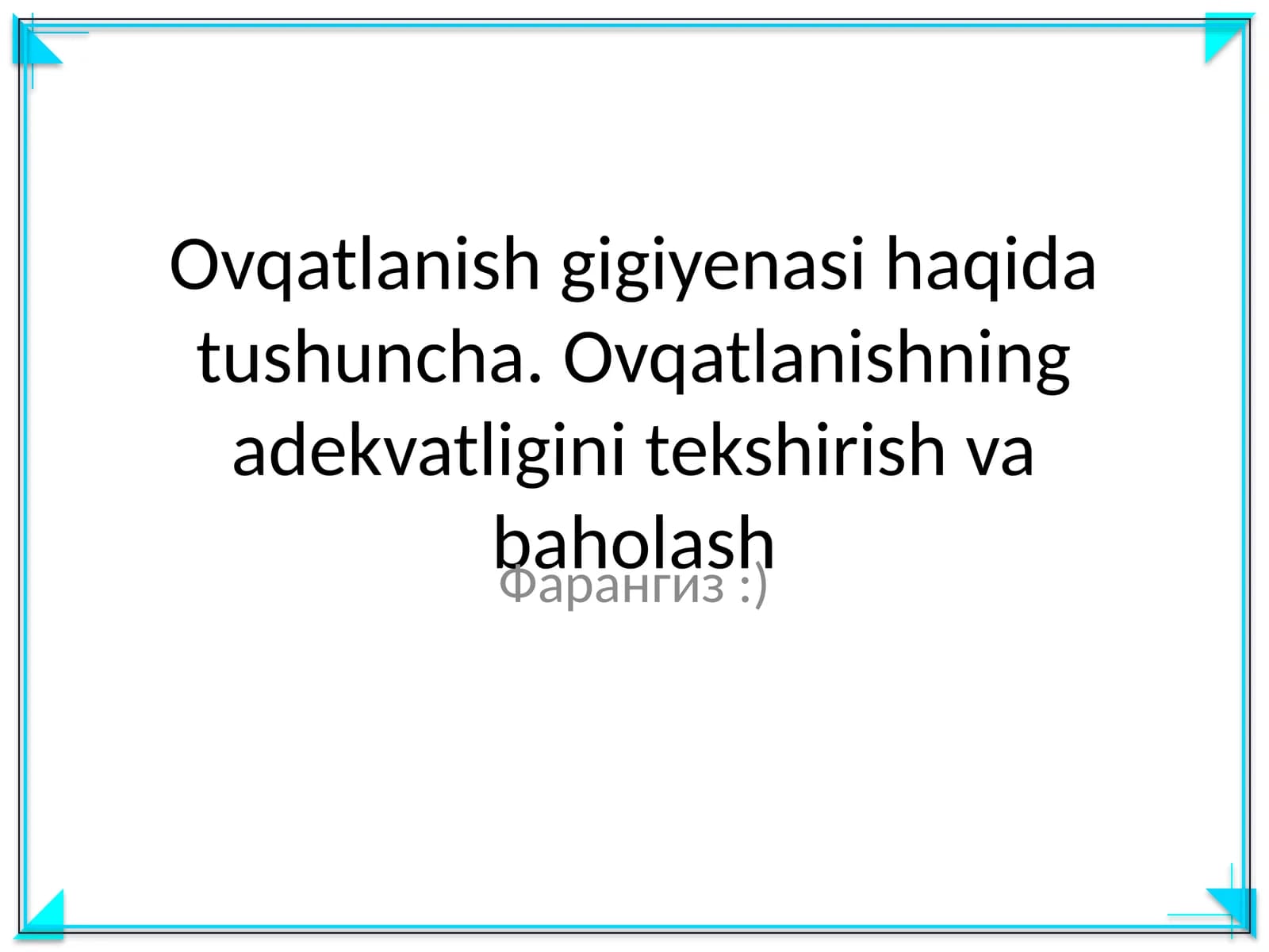 Ovqatlanish gigiyenasi haqida tushuncha