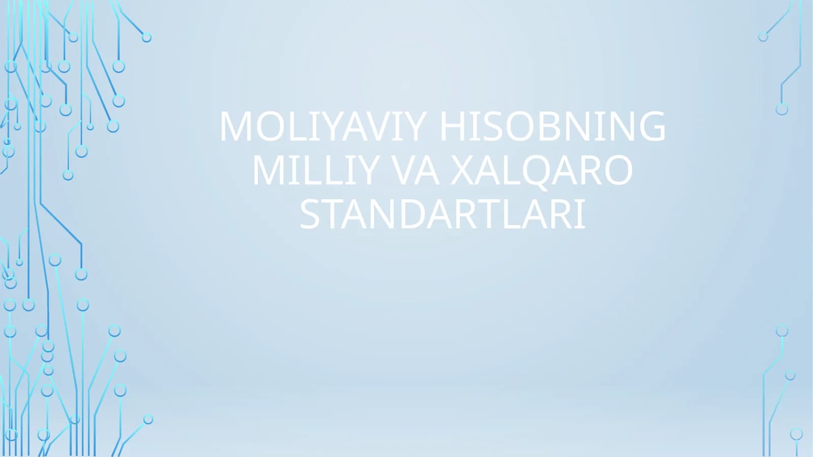 Moliyaviy hisobning milliy va xalqaro standartlari