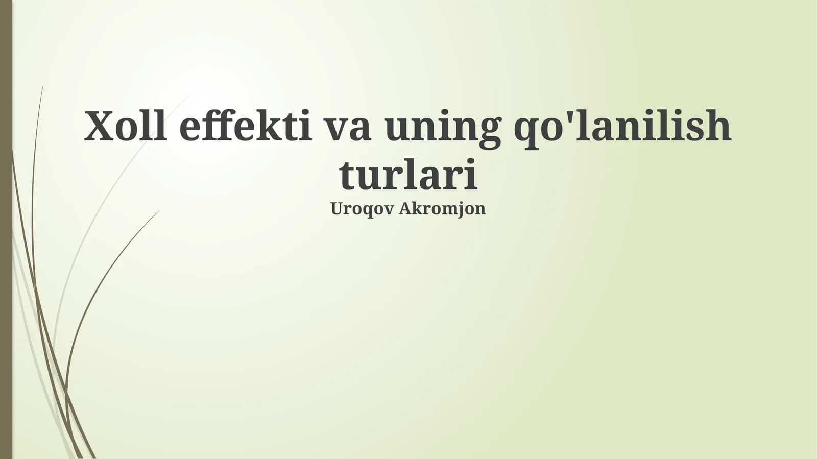Hall effekti va uning qo'lanilish turlari