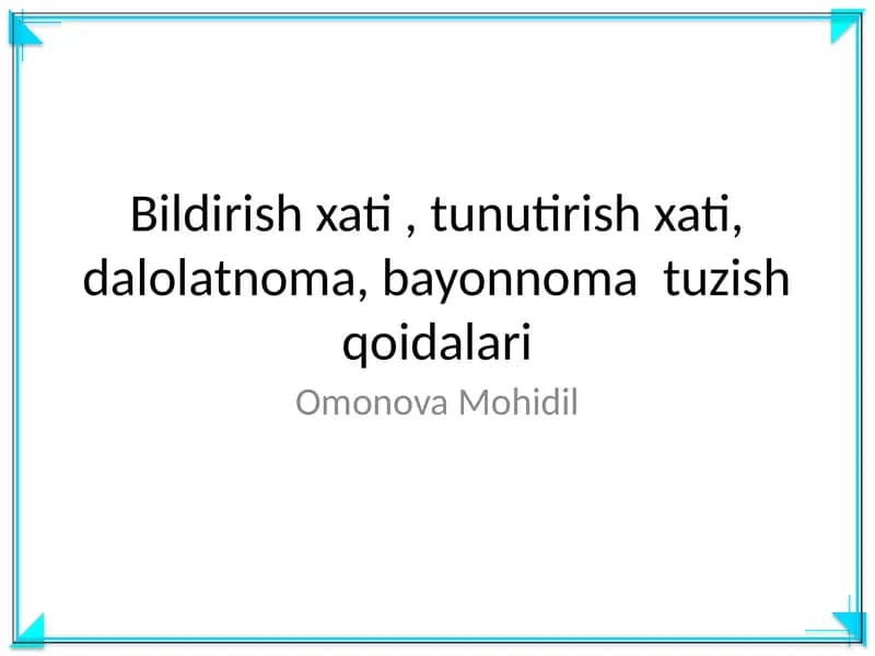Bildirish xati, tunutirish xati, dalolatnoma, bayonnoma tuzish qoidalari