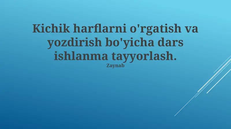 Kichik harflarni o'rgatish va yozdirish bo'yicha dars ishlanma tayyorlash