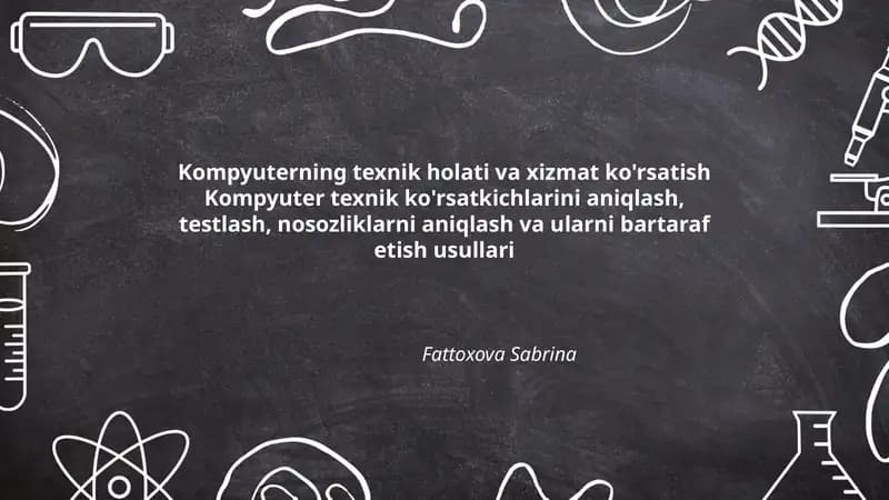 Kompyuterning texnik holati va xizmat ko'rsatish