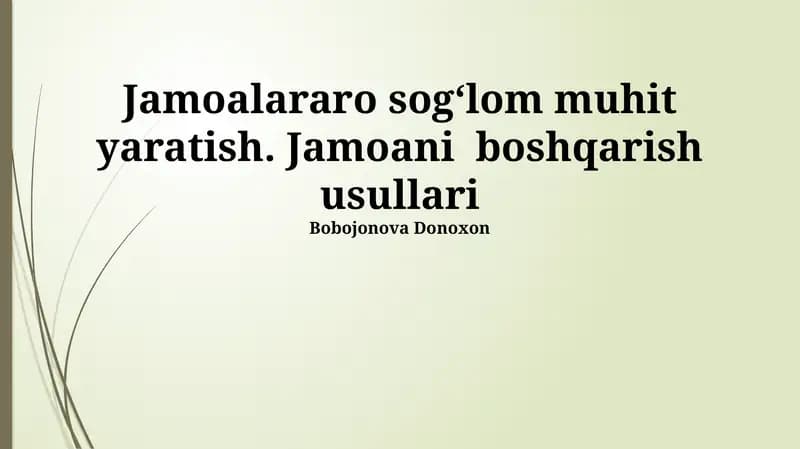 Jamoalararo sogʻlom muhit yaratish. Jamoani boshqarish usullari