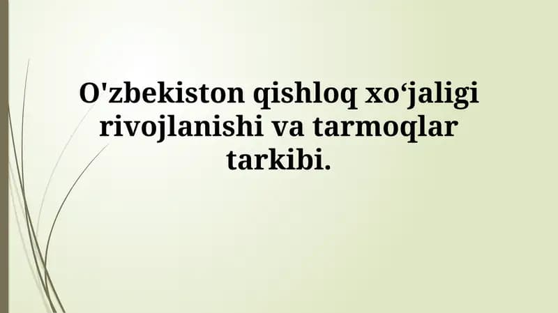 O'zbekiston qishloq xo'jaligining rivojlanishi va tarkibiy tuzilishi