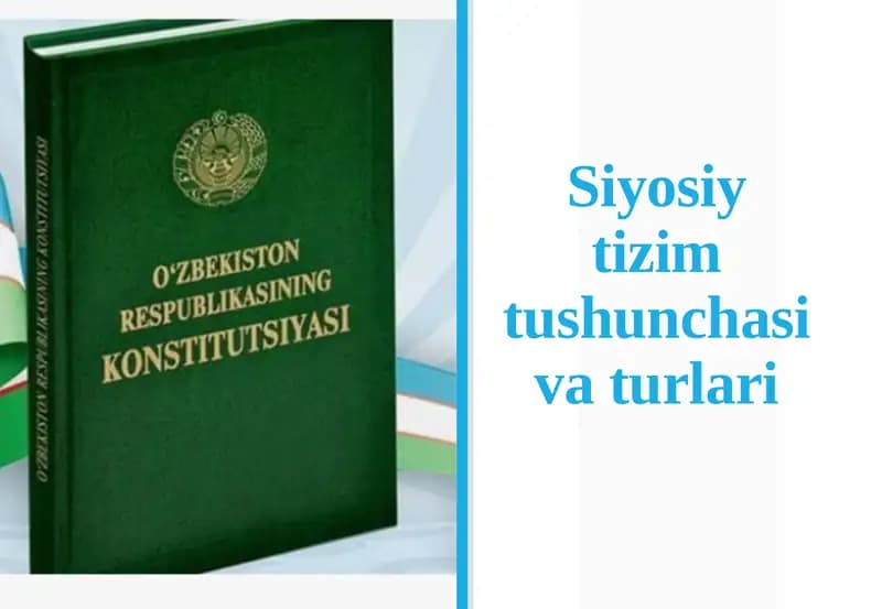 Siyosiy tizim tushunchasi va turlari