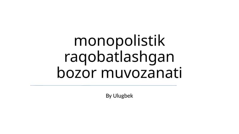 Monopolistik raqobatlashgan bozor muvozanati