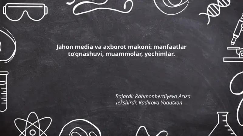 Jahon media va axborot makoni: manfaatlar to‘qnashuvi, muammolar, yechimlar