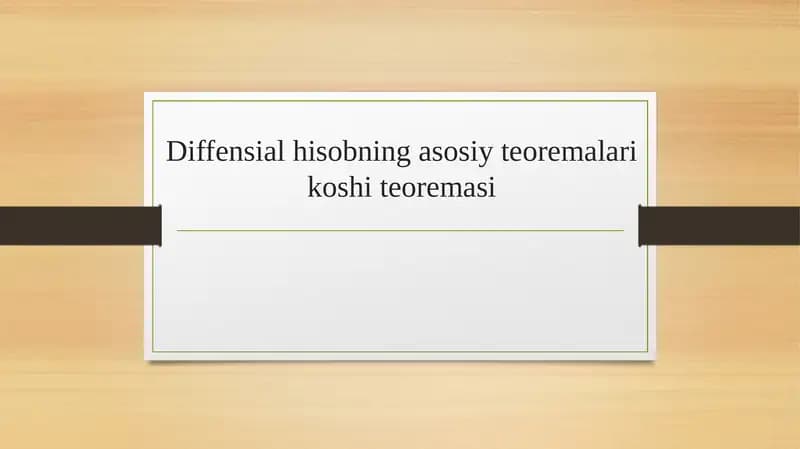 Diffensial hisobning asosiy teoremalari koshi teoremasi