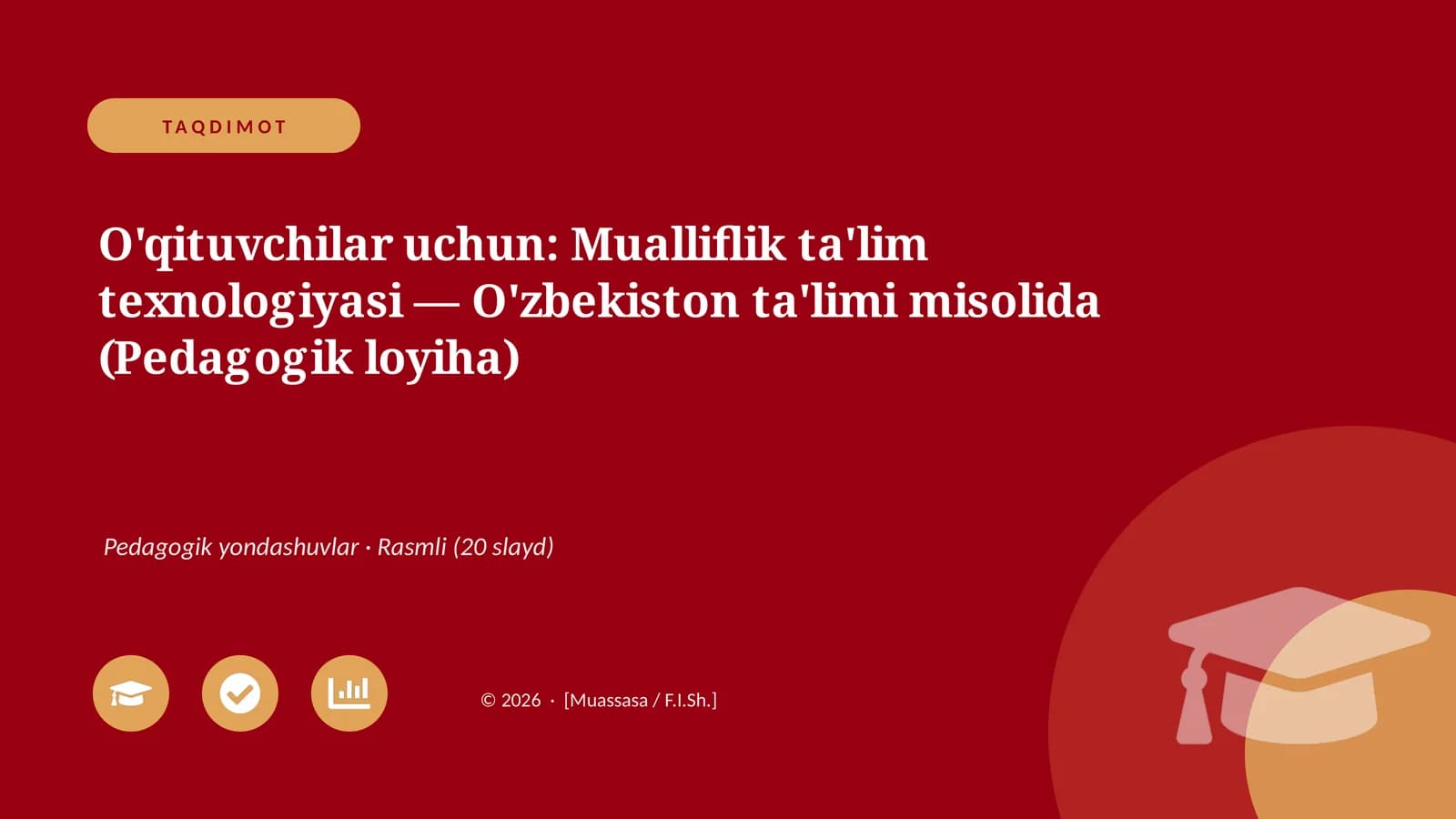 Mualliflik ta'lim texnologiyasi — O'zbekiston ta'limi misolida (Pedagogik loyiha)