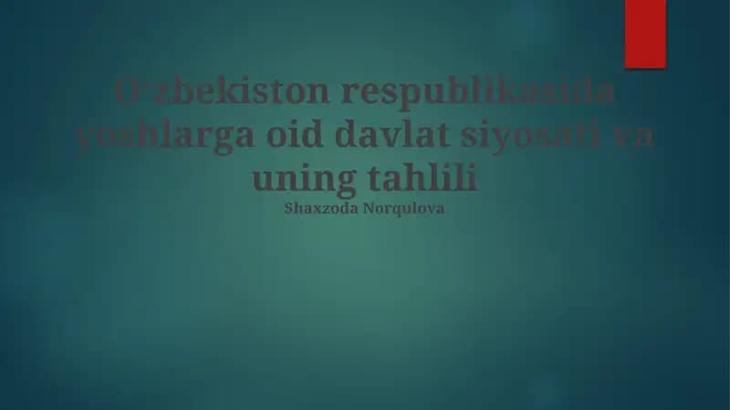 Oʻzbekiston respublikasida yoshlarga oid davlat siyosati va uning tahlili
