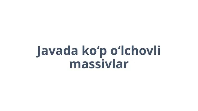 Javadako‘po‘lchovlimassivlar