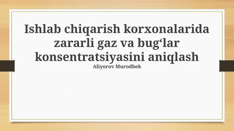 Xavfli gaz va bugʻlarni aniqlash usullari va standartlari