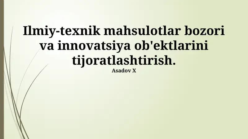 Ilmiy-texnik mahsulotlar bozori va innovatsiya ob'ektlarini tijoratlashtirish