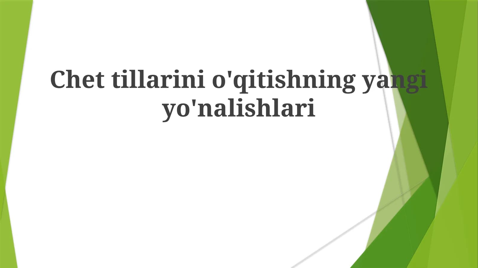 Chettillarinio'qitishningyangiyo'nalishlari