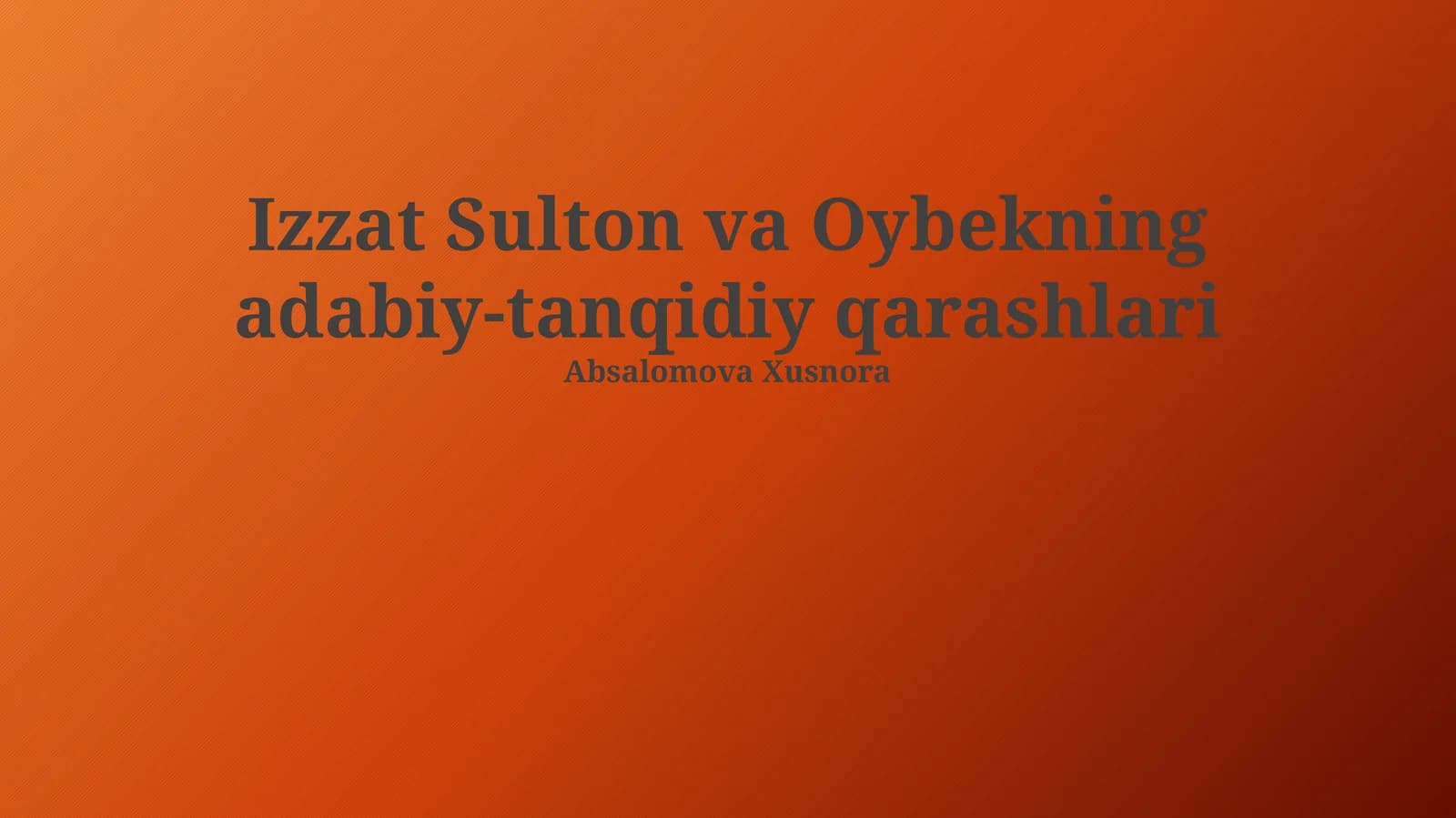 Izzat Sulton va Oybekning adabiy-tanqidiy qarashlari