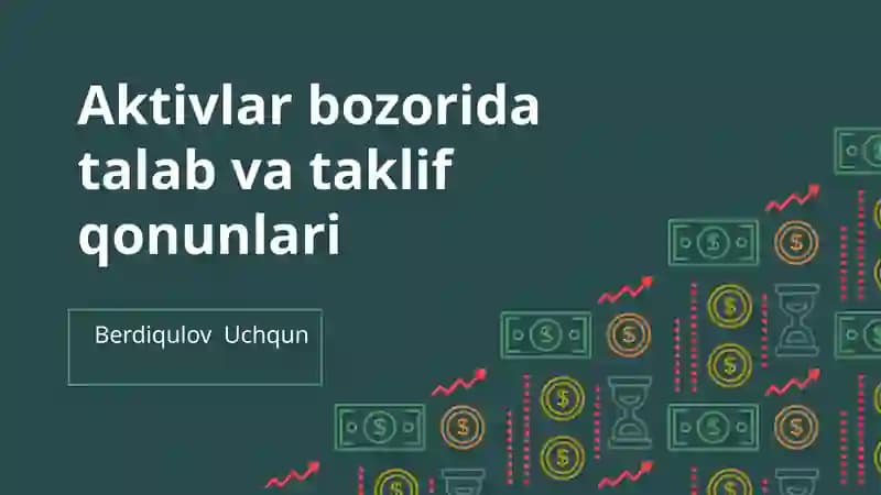 Aktivlar bozorida talab va taklif qonunlari