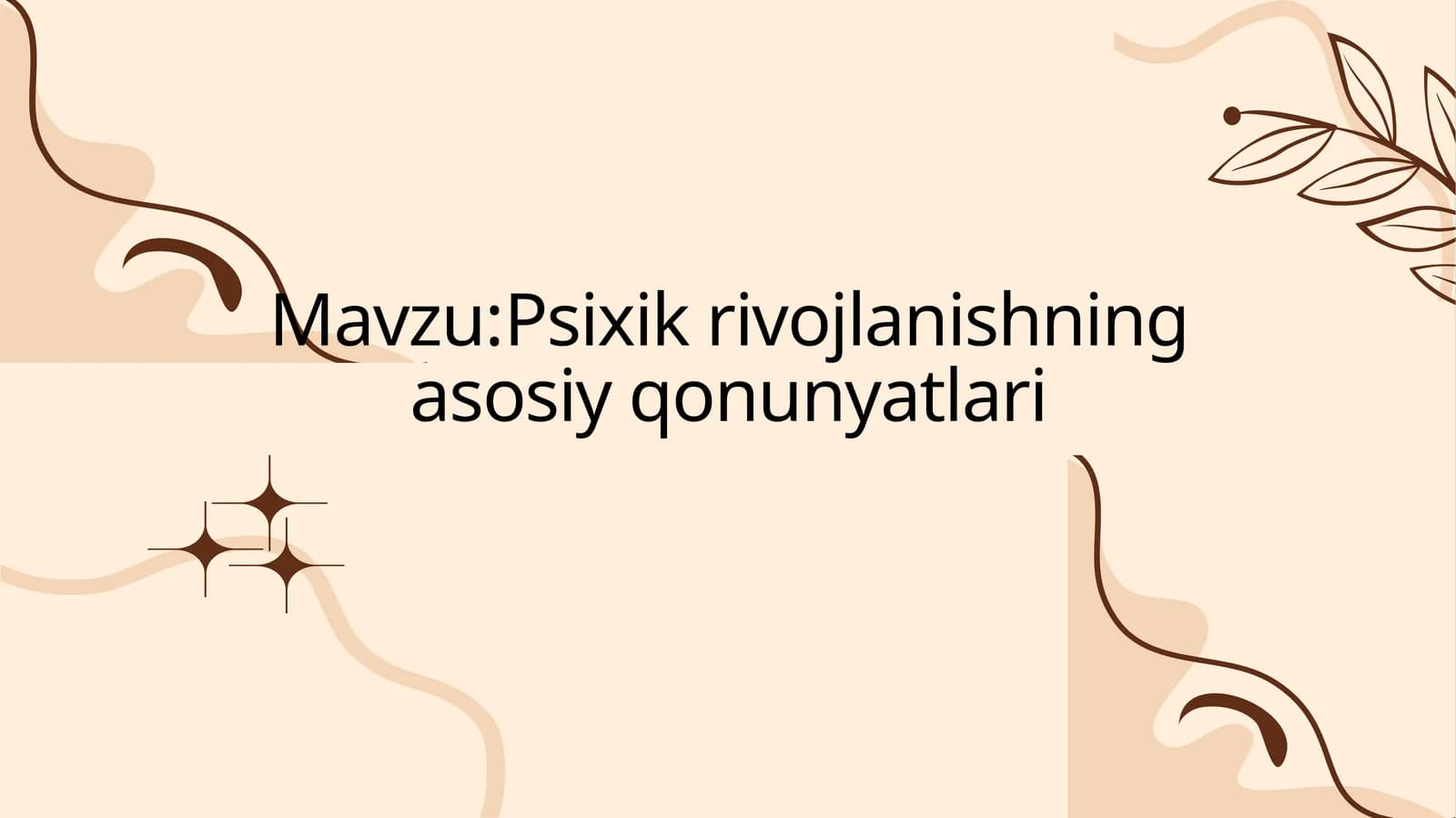 Psixik rivojlanishning asosiy qonuniyatlari