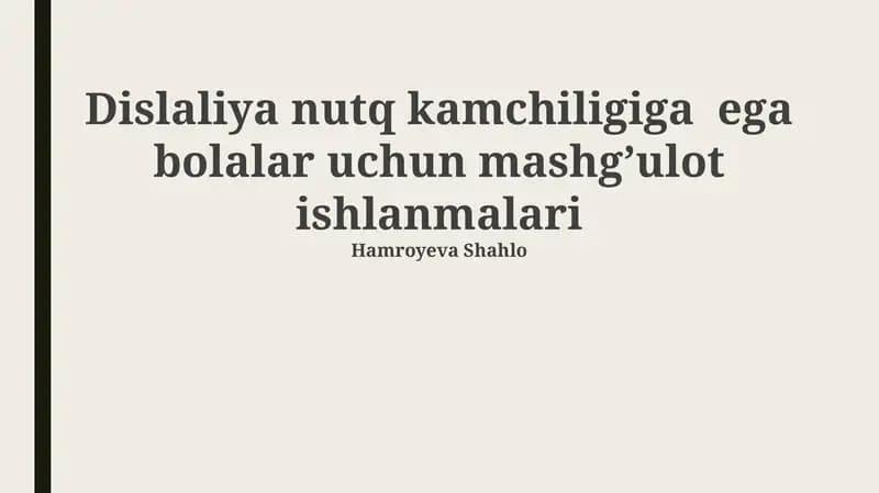 Dislaliya nutq kamchiligiga ega bolalar uchun mashgʼulot ishlanmalari