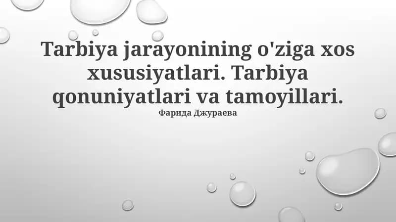 Tarbiyaning o'ziga xos xususiyatlari