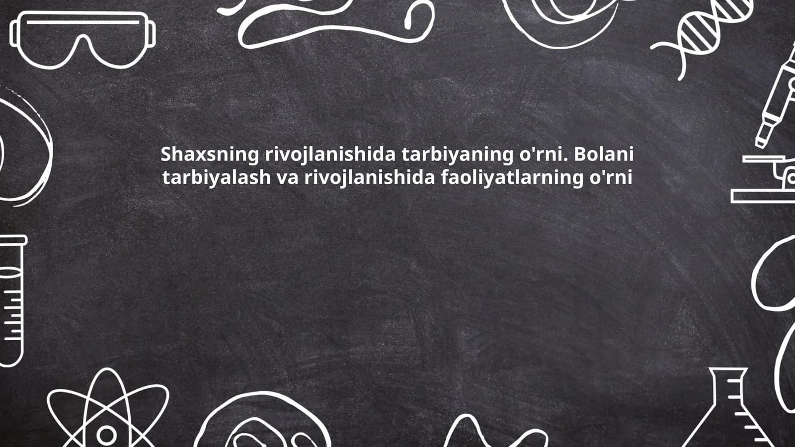 Tarbiyaning asosiy maqsadlari