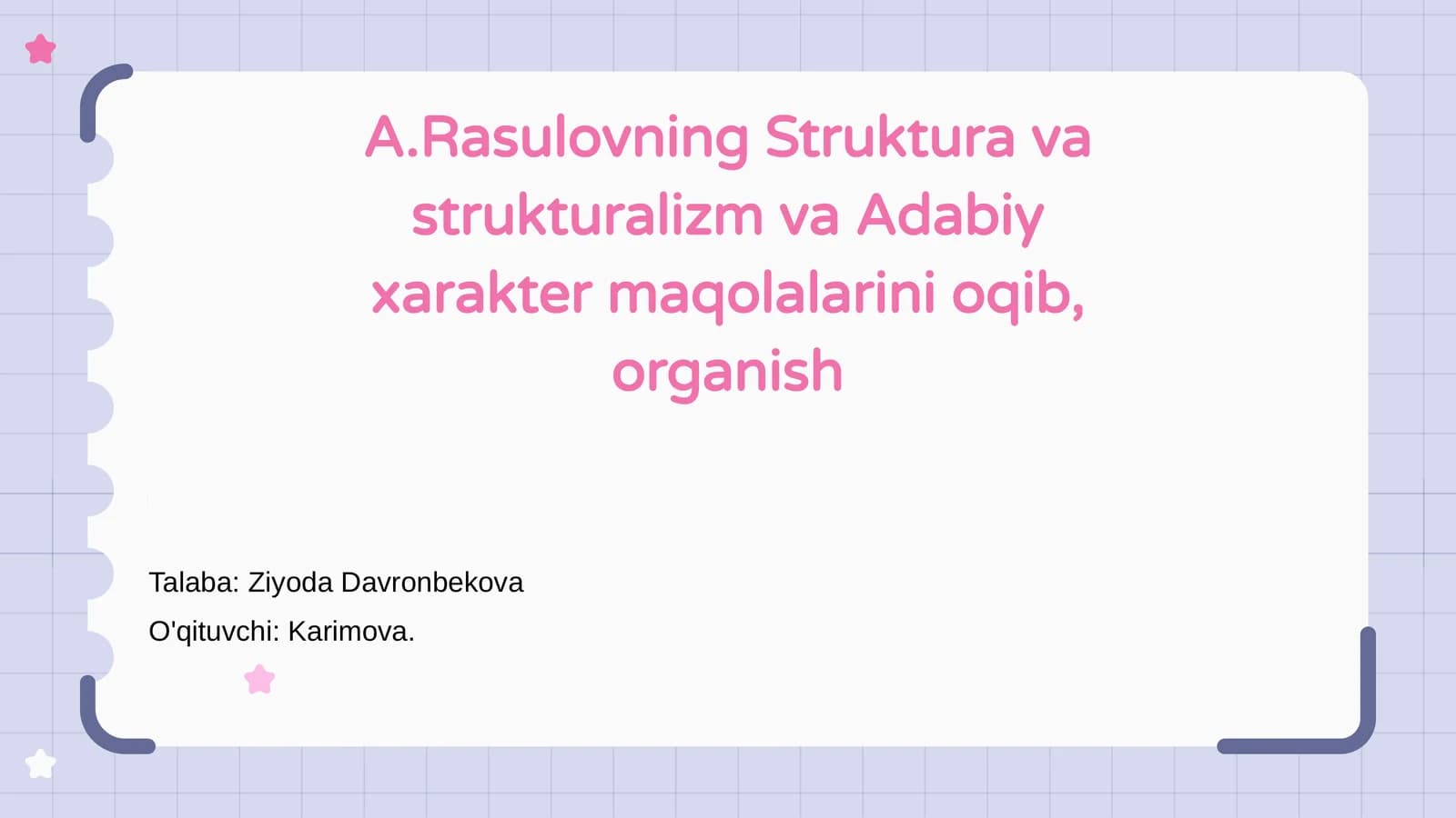A.Rasulovning Struktura va strukturalizm va Adabiy xarakter maqolalarini oqib, organish
