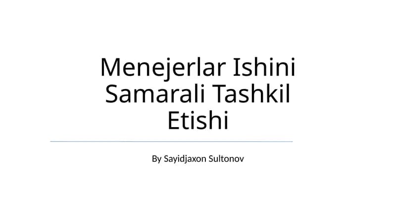 Menejerlar Ishini Samarali Tashkil Etishi