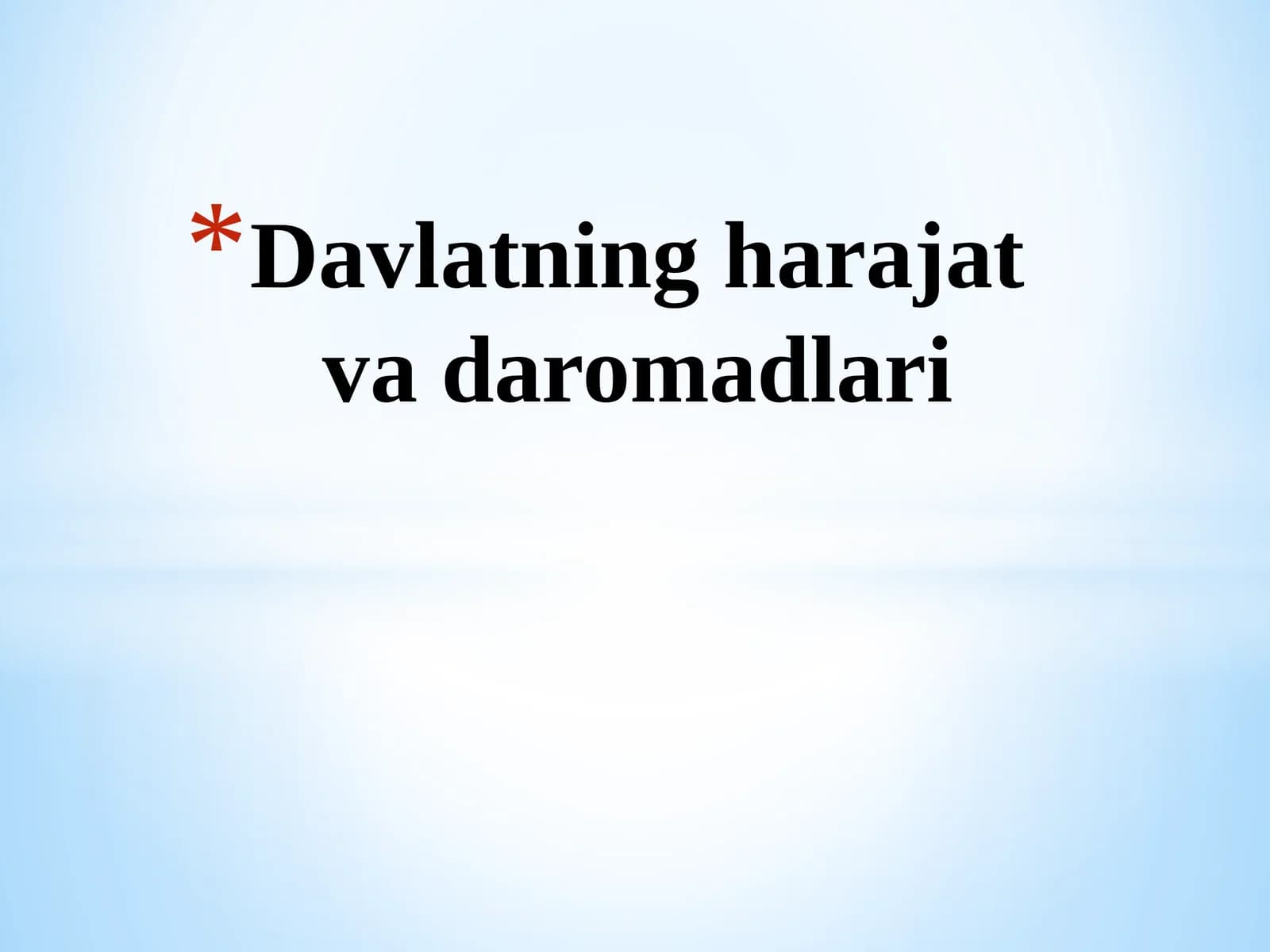Davlatning harajat va daromadlari