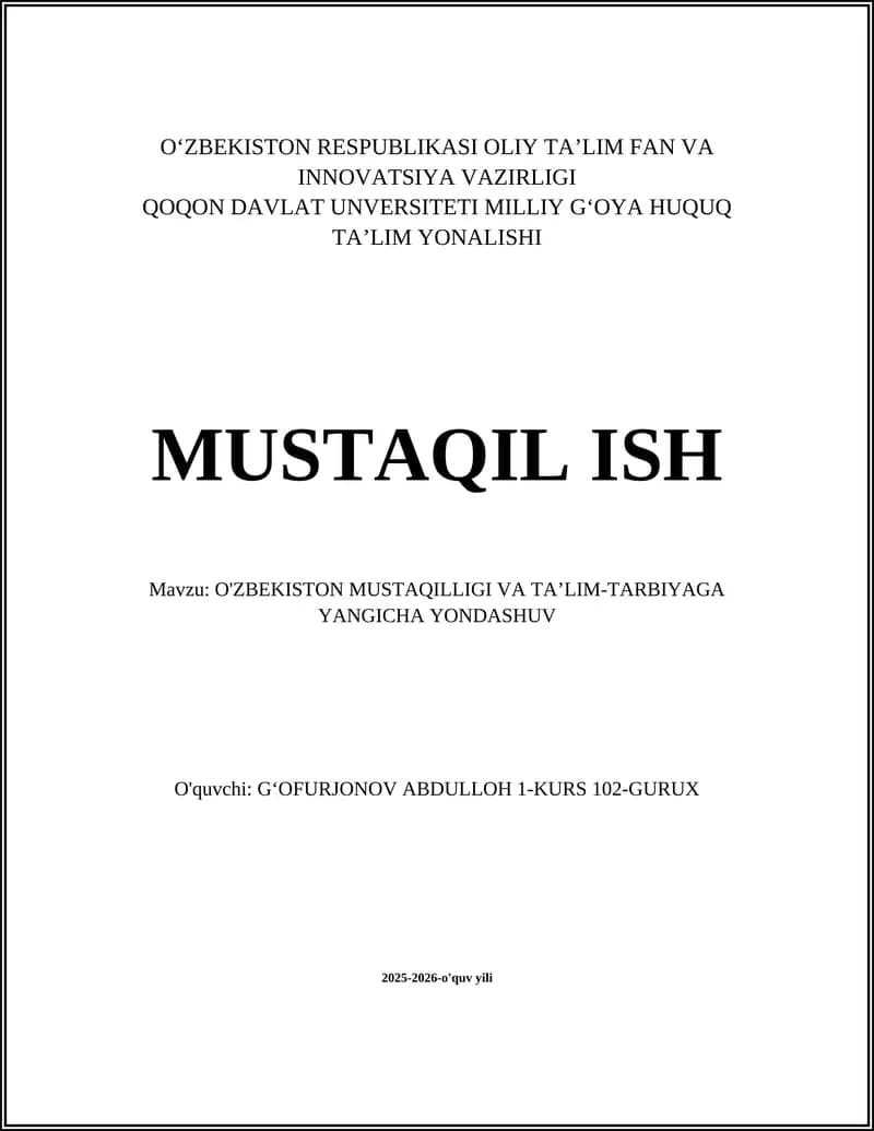 O'ZBEKISTON MUSTAQILLIGI VA TA’LIM-TARBIYAGA YANGICHA YONDASHUV