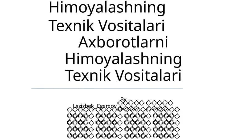 Axborotlarni Himoyalashning Texnik Vositalari