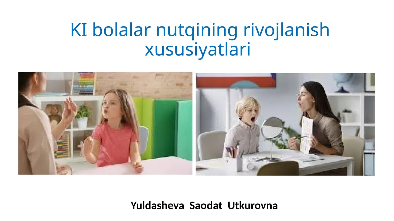 KIBOLALAR NUTQINING RIVOJLANISH XUSUSIYATLARI