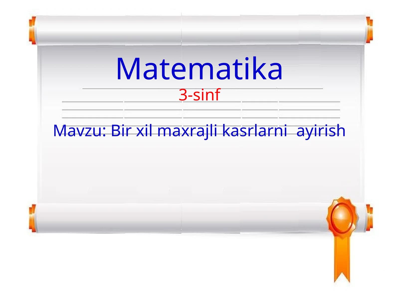Bir xil maxrajli kasrlarni ayirish