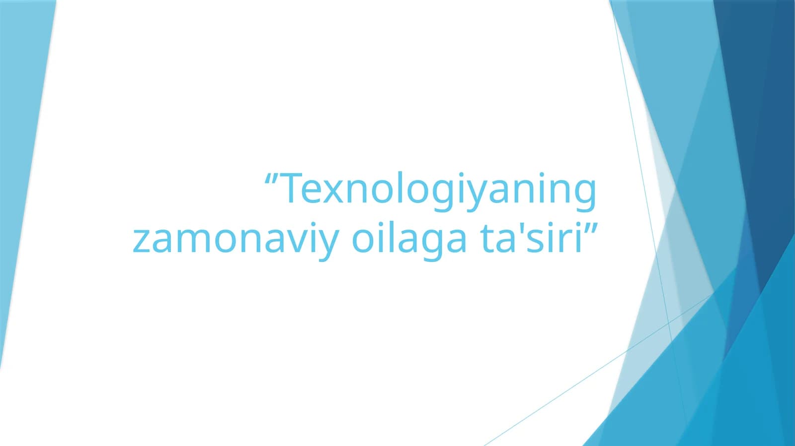 Zamonaviy texnologiyalar va oilaviy munosabatlar o‘zgarishi