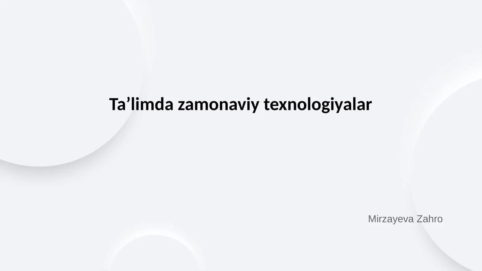 Ta’limda zamonaviy texnologiyalar